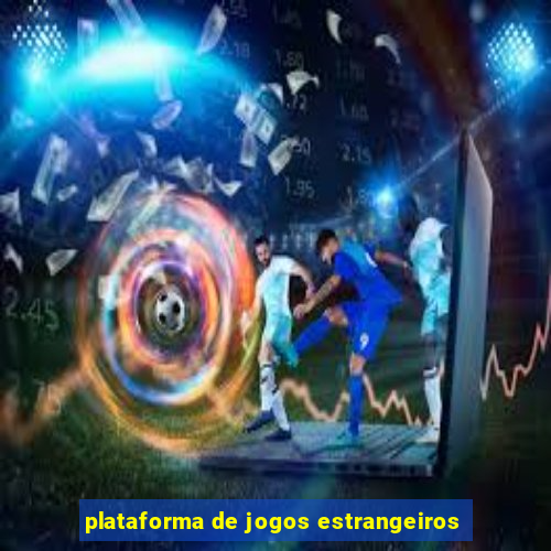 plataforma de jogos estrangeiros